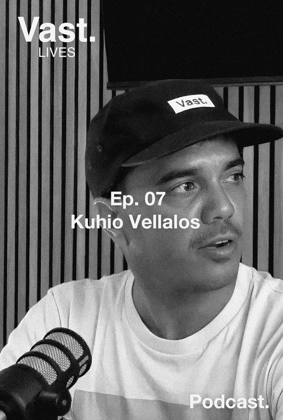 Vast Lives Podcast: Episode 7 - Kuhio Vellalos